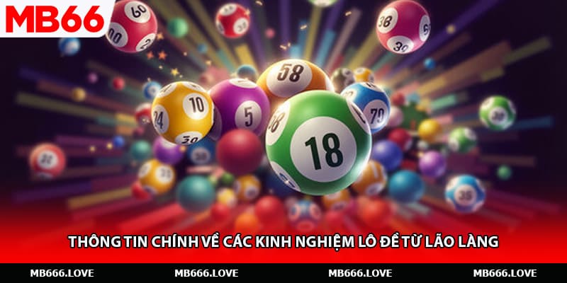 Thông tin chính về các kinh nghiệm lô đề từ lão làng